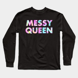 MESSY QUEEN Long Sleeve T-Shirt